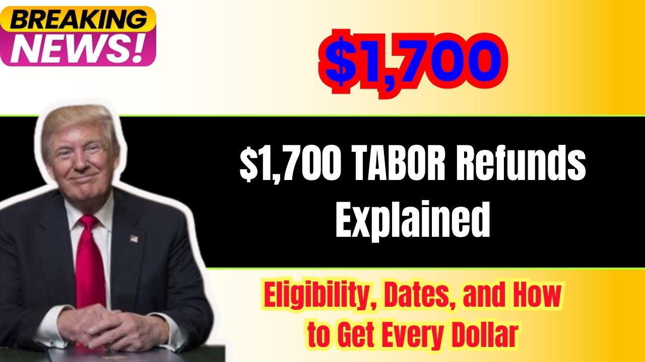 $1,700 TABOR Refunds Explained