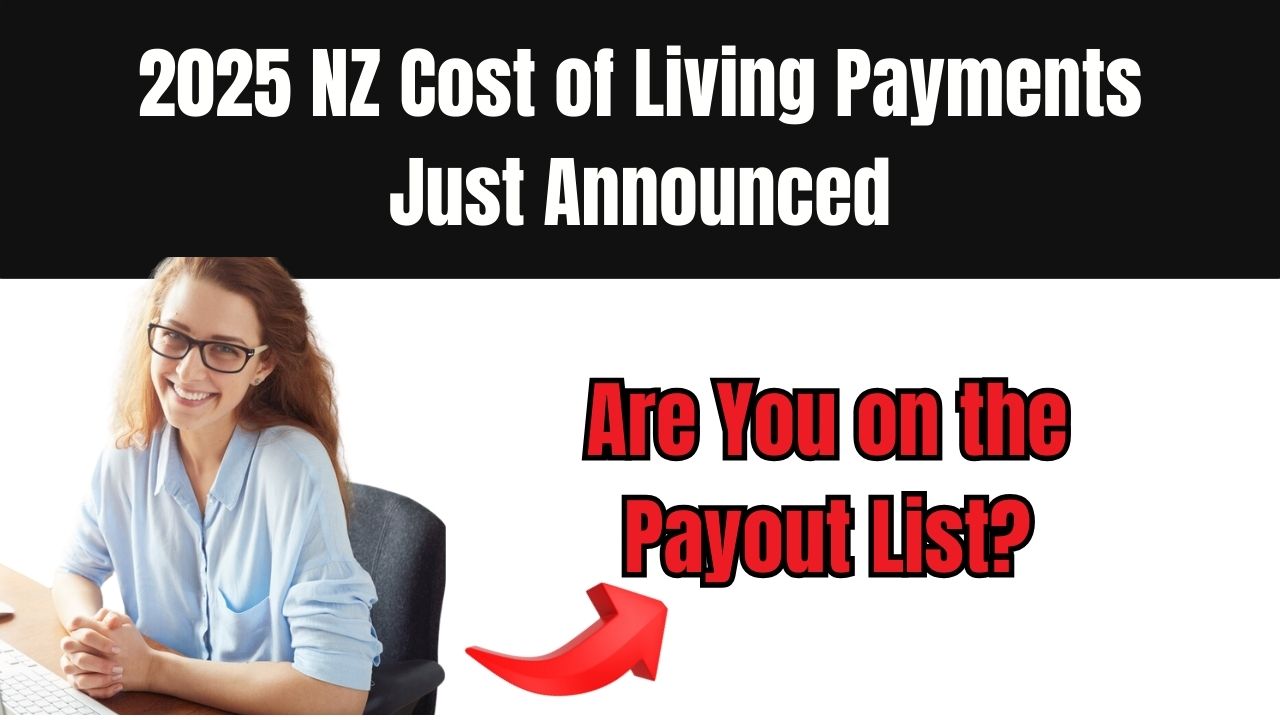 2025 NZ Cost of Living Payments Just Announced