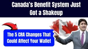 Canada’s Benefit System Just Got a Shakeup