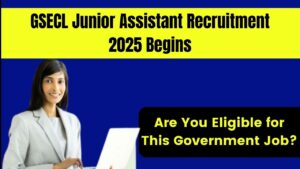 GSECL Junior Assistant Recruitment 2025 Begins