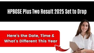 HPBOSE Plus Two Result 2025 Set to Drop