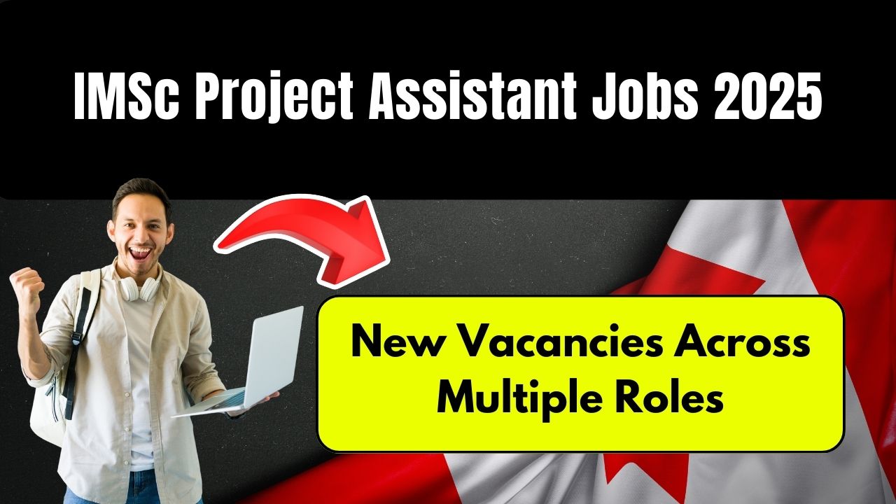 IMSc Project Assistant Jobs 2025