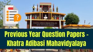 Khatra Adibasi Mahavidyalaya previous Year question Paper - Check here