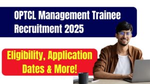 OPTCL Management Trainee Recruitment 2025