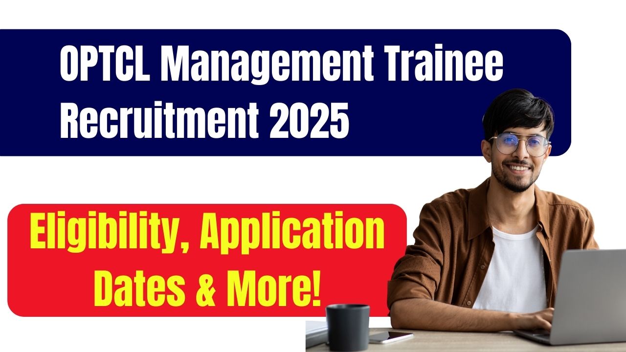 OPTCL Management Trainee Recruitment 2025
