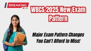 WBCS 2025 New Exam Pattern