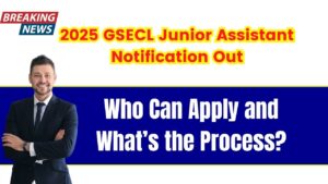 2025 GSECL Junior Assistant Notification Out