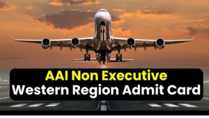 AAI Non Executive Western Region Admit Card 2025 Released – Are You Ready to Roll?