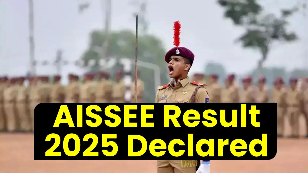 AISSEE Result 2025 Declared: What Rank You Need to Get Into Your Dream Sainik School