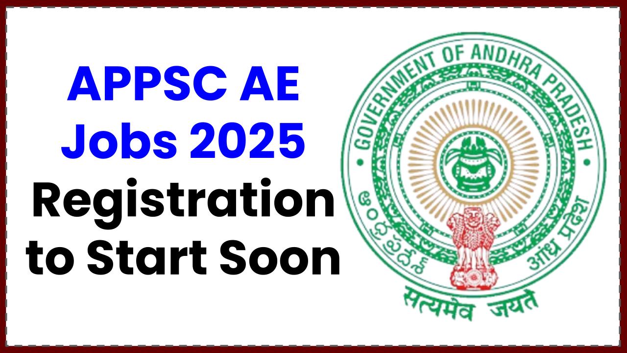 Big Opportunity! APPSC AE Jobs 2025 Registration to Start Soon – Full Vacancy & Salary Info