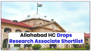 Just In: Allahabad HC Drops Research Associate Shortlist for 2025—Prepare for Test & Interview