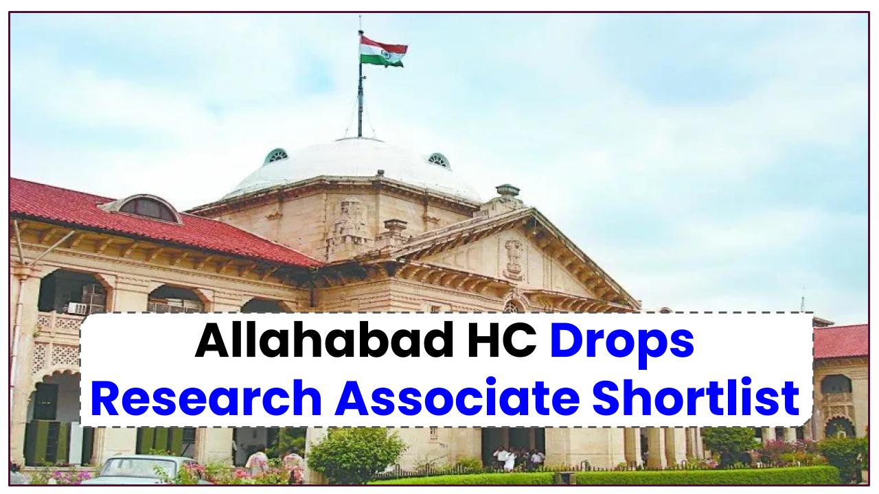 Just In: Allahabad HC Drops Research Associate Shortlist for 2025—Prepare for Test & Interview