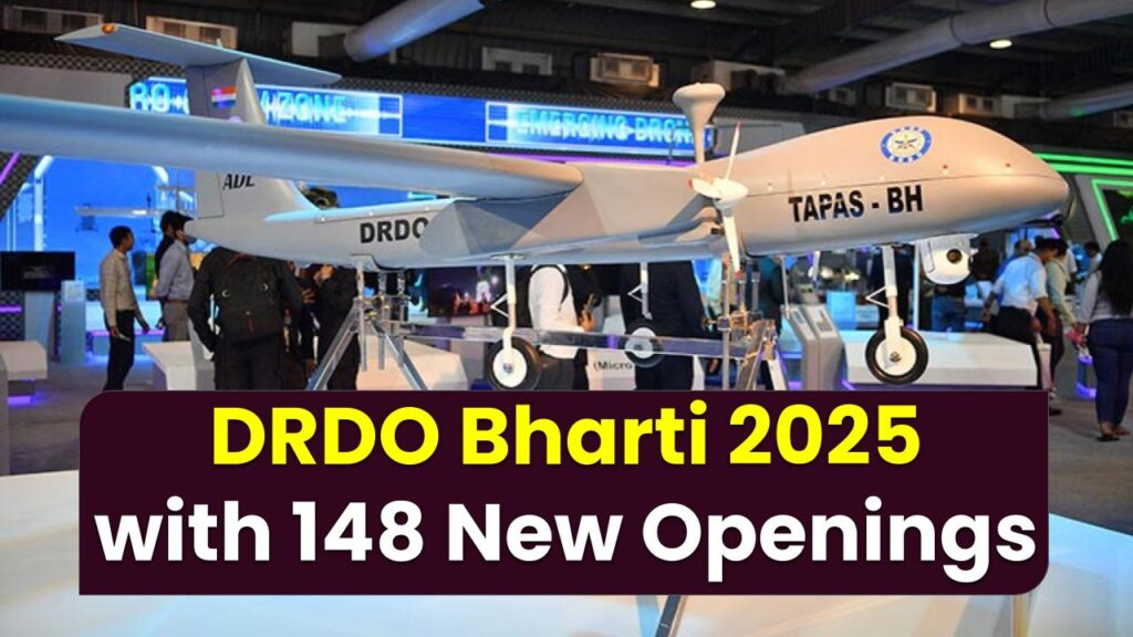 Serve India’s Defence Sector! DRDO Bharti 2025 with 148 New Openings – Apply Before It’s Full