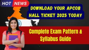 Download Your APCOB Hall Ticket 2025 Today