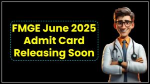 FMGE June 2025 Admit Card Releasing Soon—Check Paper Pattern, Marking Scheme & Key Dates Now!