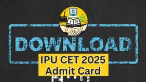 IPU CET 2025 Admit Card