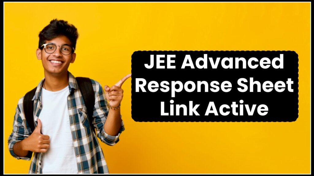 JEE Advanced 2025 Response Sheet Link Active – Don’t Miss This Crucial Pre-Result Insight!