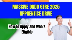 Massive DRDO GTRE 2025 Apprentice Drive