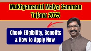 Mukhyamantri Maiya Samman Yojana 2025