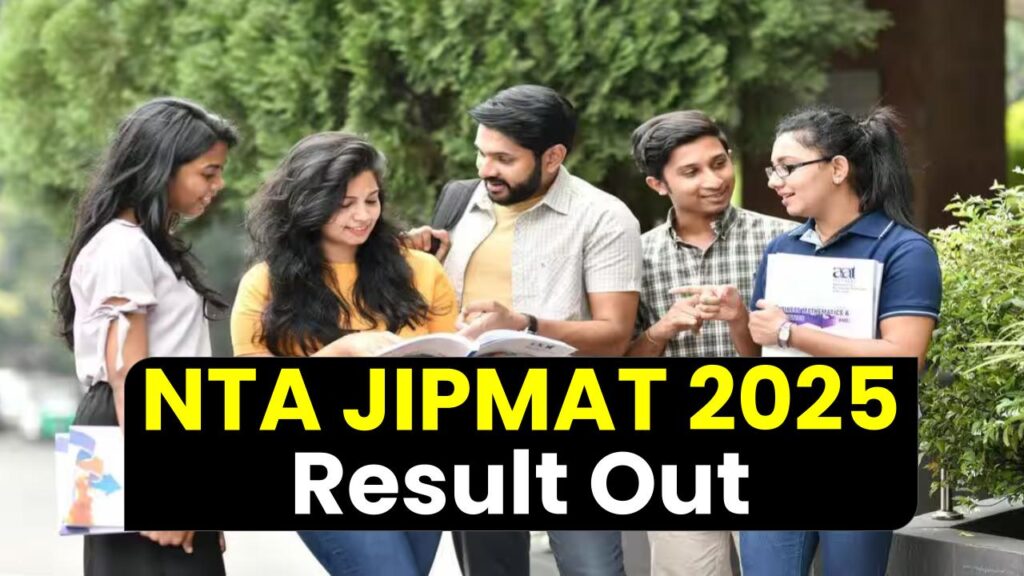 NTA JIPMAT 2025 Result Out – Check Your Rank and Secure Your Seat Now!