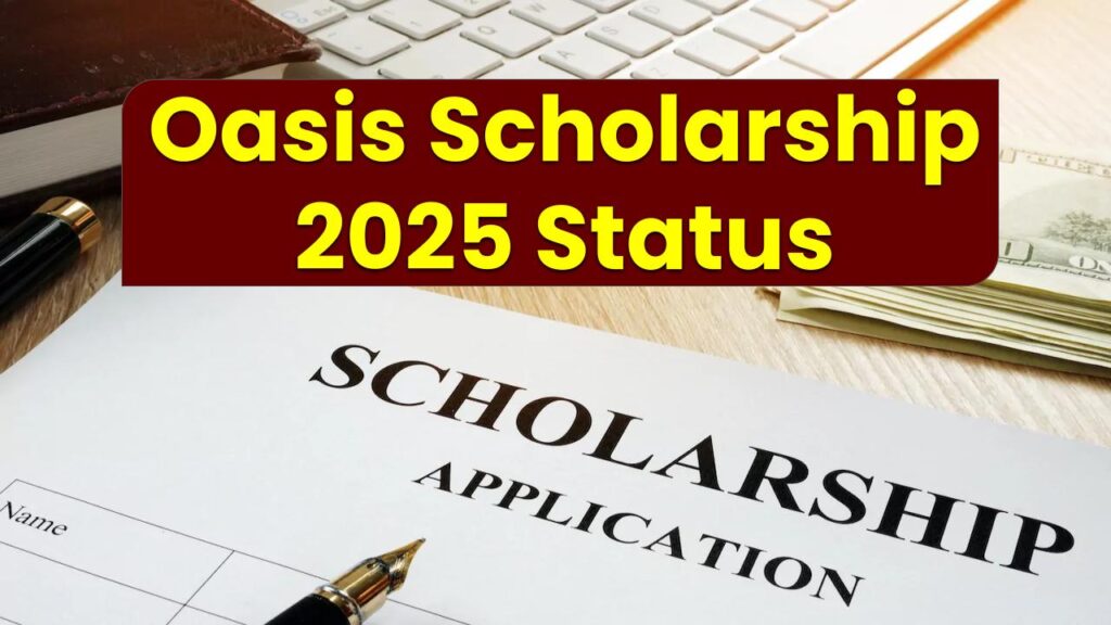 Check Your Oasis Scholarship 2025 Status Now – Official WB Portal Link & Step-by-Step Guide Inside!
