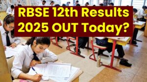 RBSE 12th Results 2025 OUT Today? Live Time Update for Arts, Science & Commerce Students