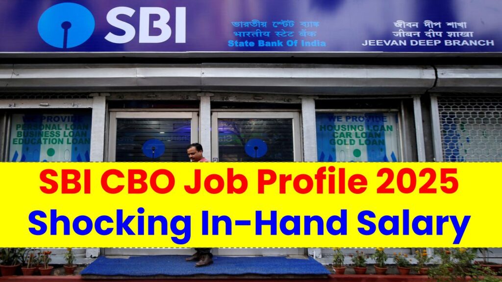 SBI CBO Job Profile 2025: Shocking In-Hand Salary, Career Growth & Perks You Didn’t Expect!