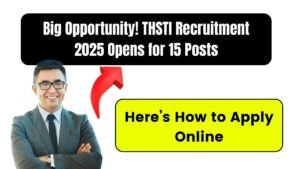 THSTI Recruitment 2025 Opens for 15 Posts