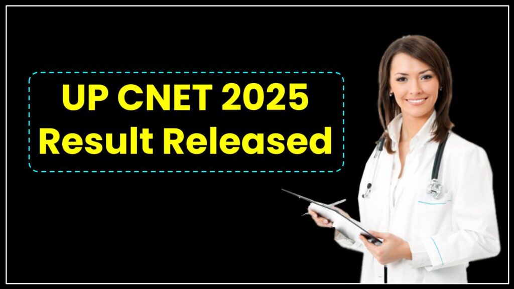 UP CNET 2025 Result Released – Check Your Scores and Ranking Now!