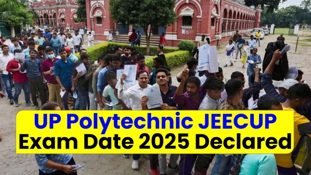 UP Polytechnic JEECUP Exam Date 2025 Declared – Start Preparing for the Big Day Now!